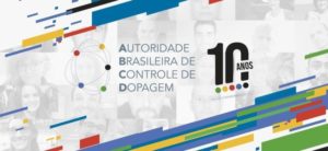 Autoridade Brasileira de Controle de Dopagem, 10 anos | Arte Esporte.Gov.BR